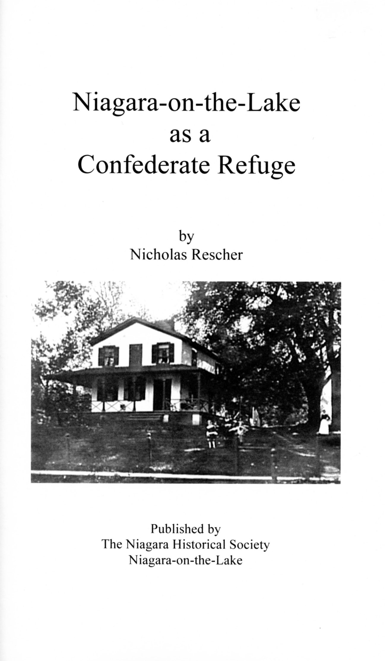 NiagaraontheLake as a Confederate Refuge by Nicholas Rescher Goodreads