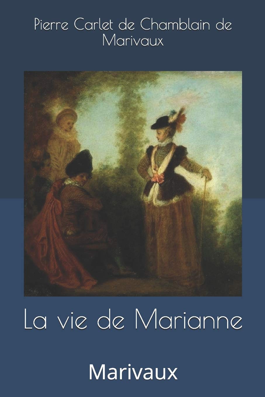 La vie de Marianne Marivaux by Pierre de Marivaux Goodreads La vie de Marianne Marivaux by Pierre de Marivaux Goodreads