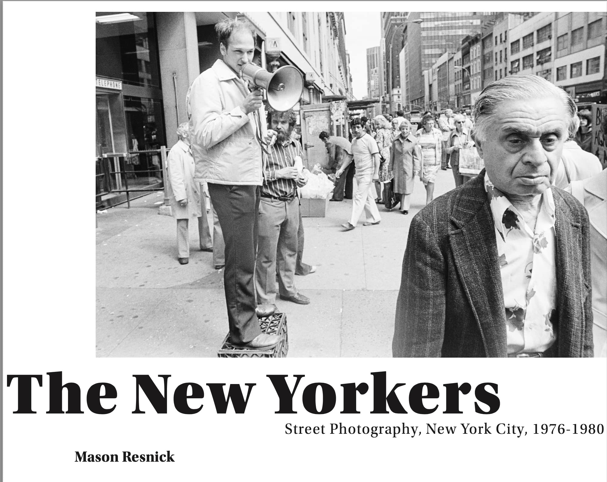 The New Yorkers: Street Photography, New York City, 1976-1980 by Mason ...