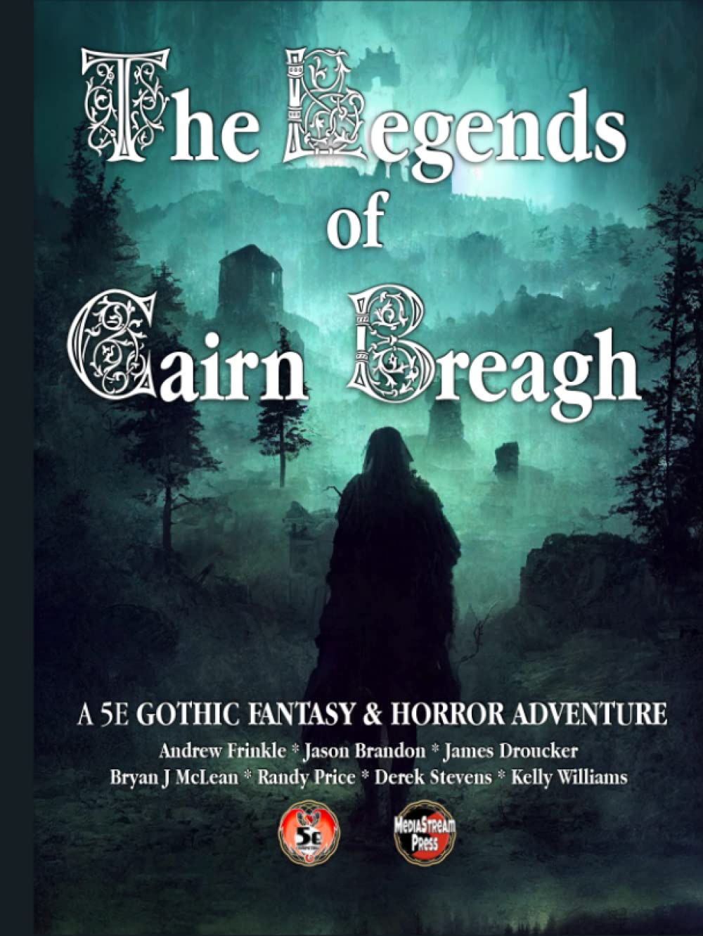 The Legends of Cairn Breagh A 5E GOTHIC FANTASY & HORROR ADVENTURE by