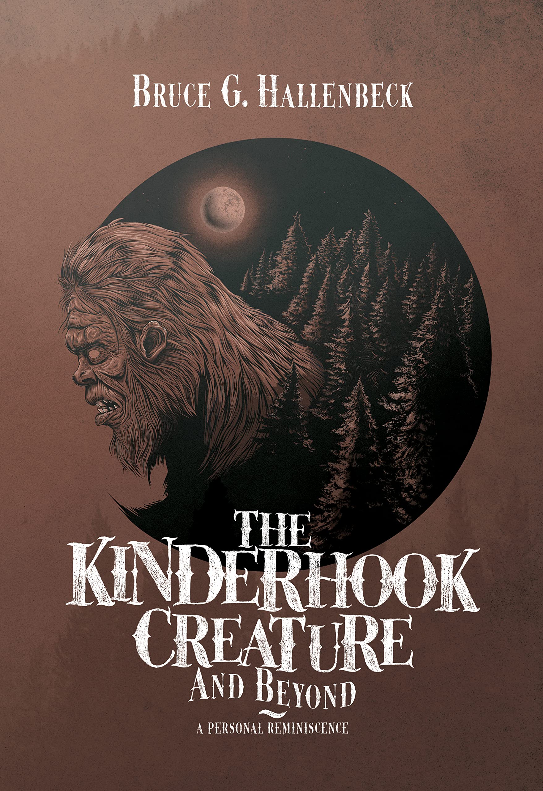 The Kinderhook Creature and Beyond: A Personal Reminiscence