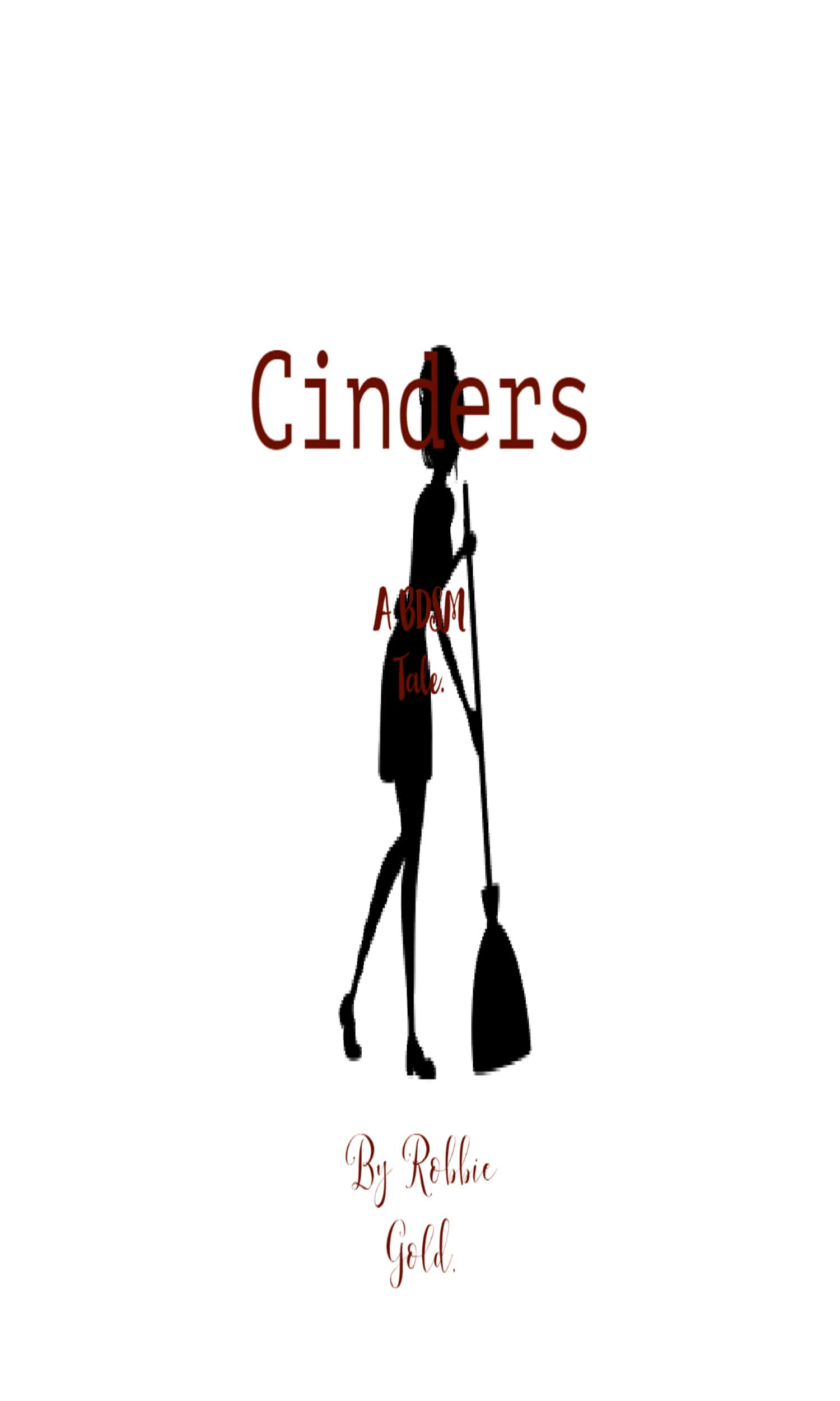 Cinders by Robbie Gold Goodreads