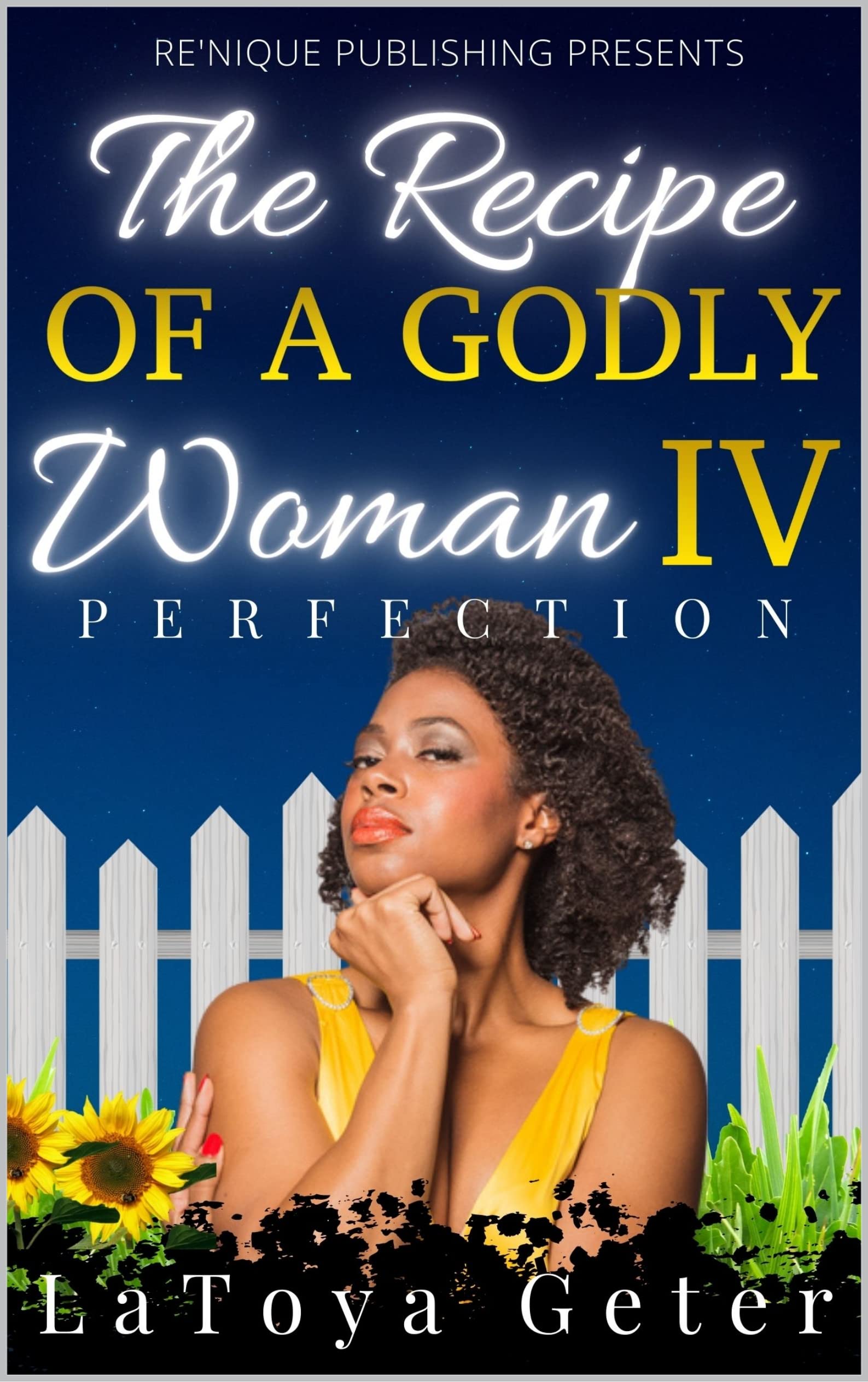 The Recipe Of A Godly Woman IV: Perfection