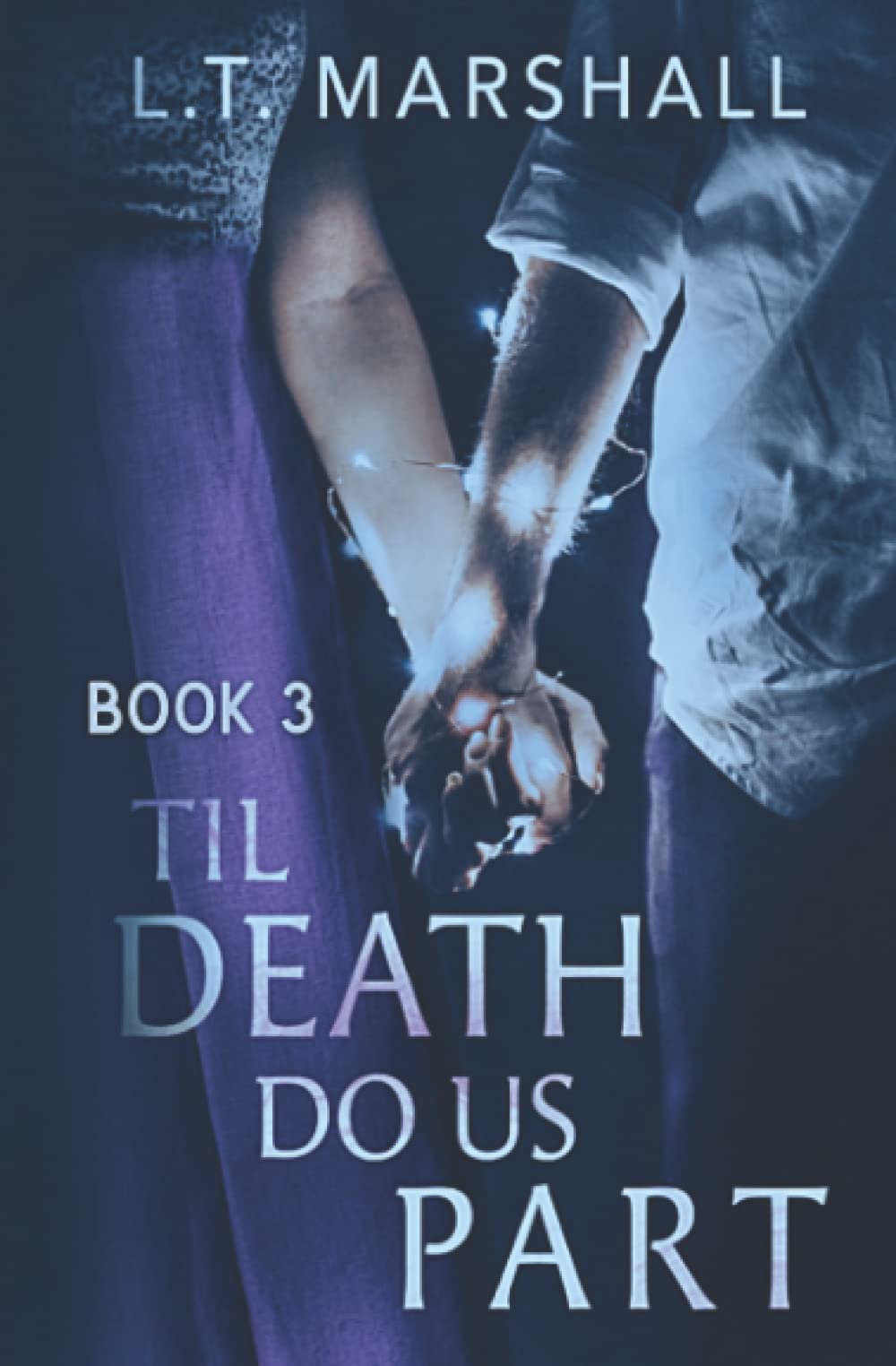 Til Death Do Us Part Book 3 by L.T. Marshall
