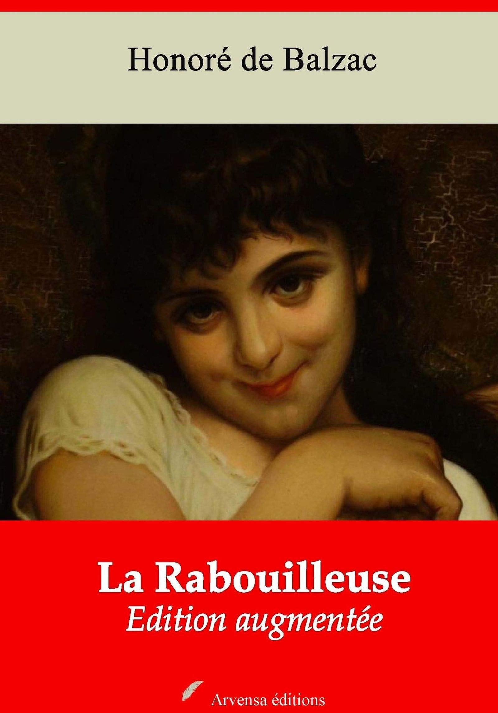 La Rabouilleuse suivi d'annexes Nouvelle édition 2019 by Honoré de
