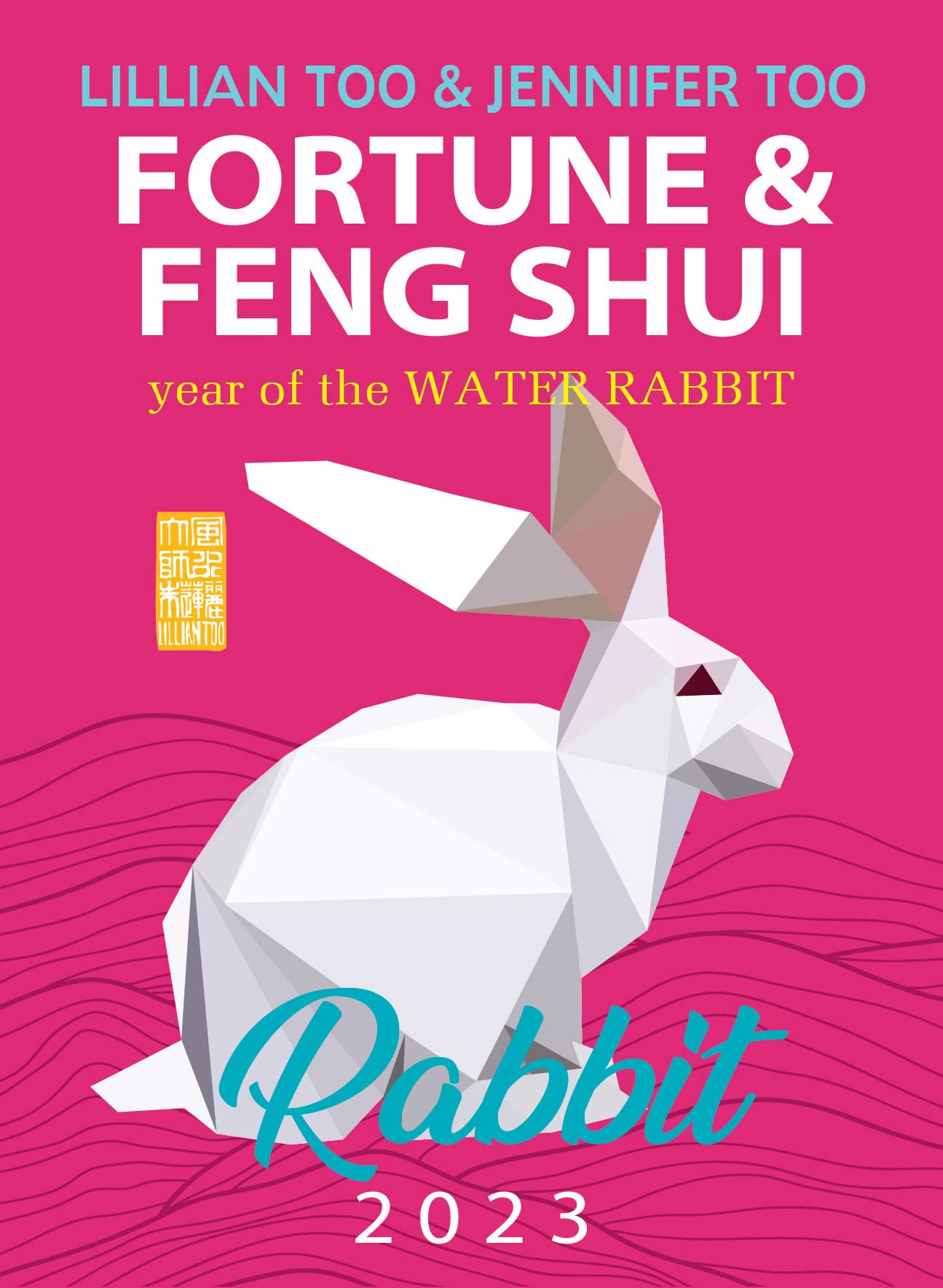 Fortune & Feng Shui 2023 RABBIT by Lillian Too | Goodreads