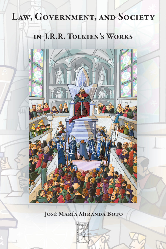 Law, Government, and Society in JRR Tolkien's Works by José María