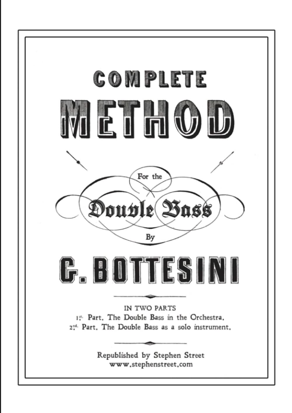 Complete Method for the ContreBasse (Double Bass) Giovanni Bottesini