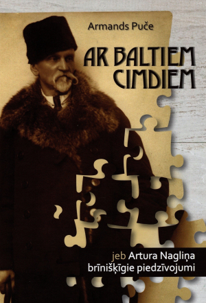 Ar baltiem cimdiem jeb Artura Nagliņa brīnišķīgie piedzīvojumi