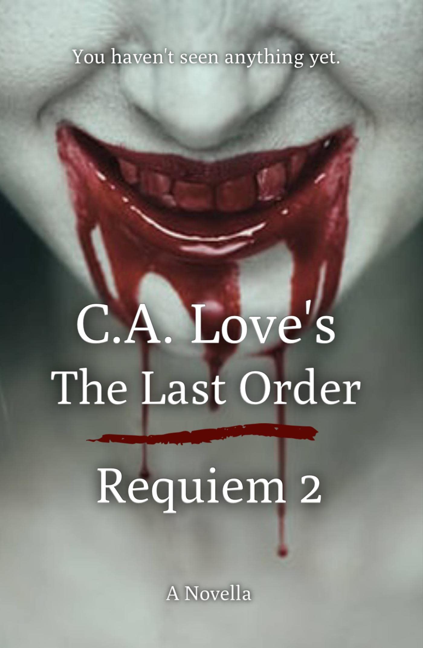 The Last Order: Requiem 2 (The Requiem Series) by C.A. Love | Goodreads