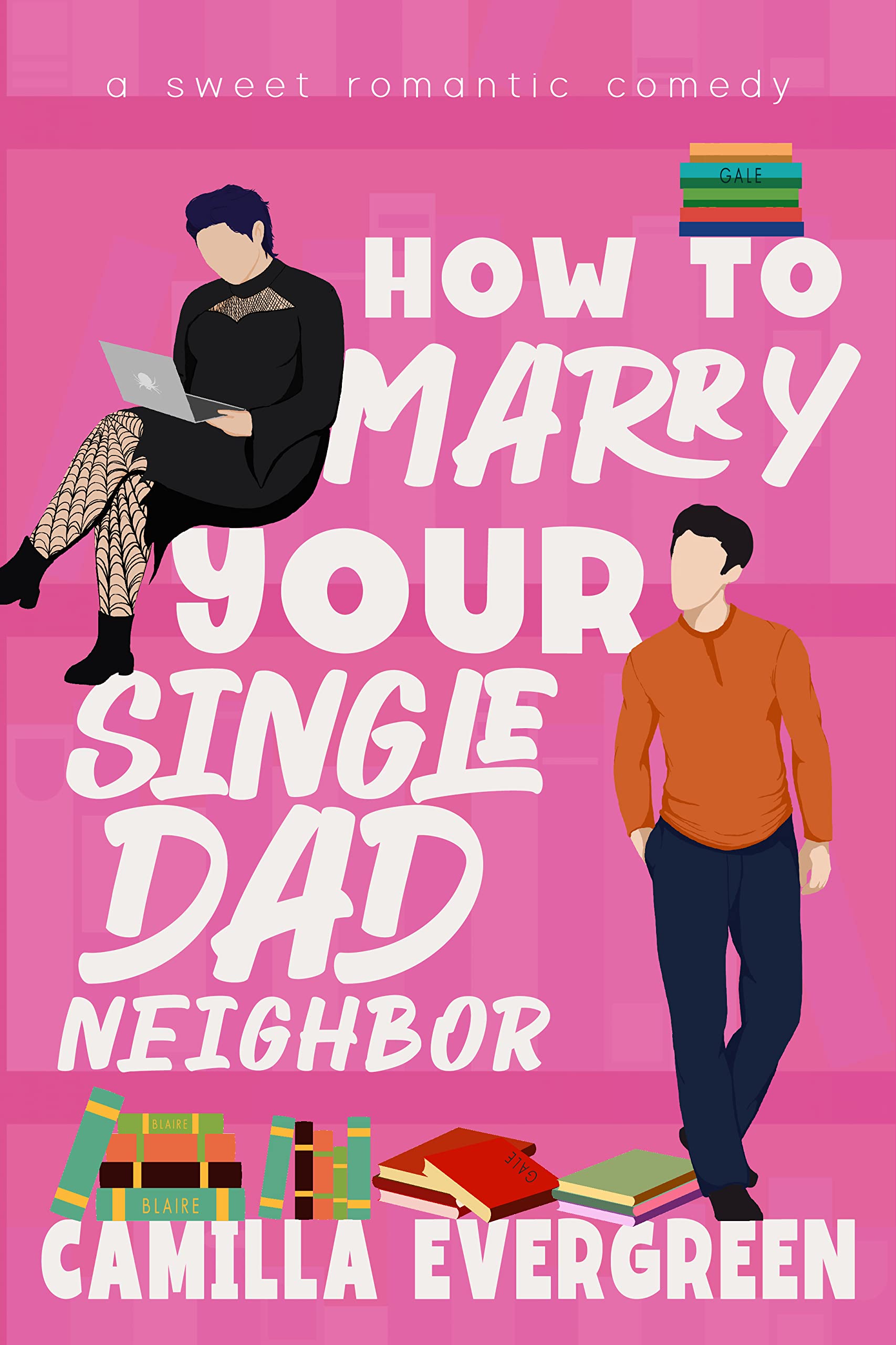 How to Marry Your Single Dad Neighbor