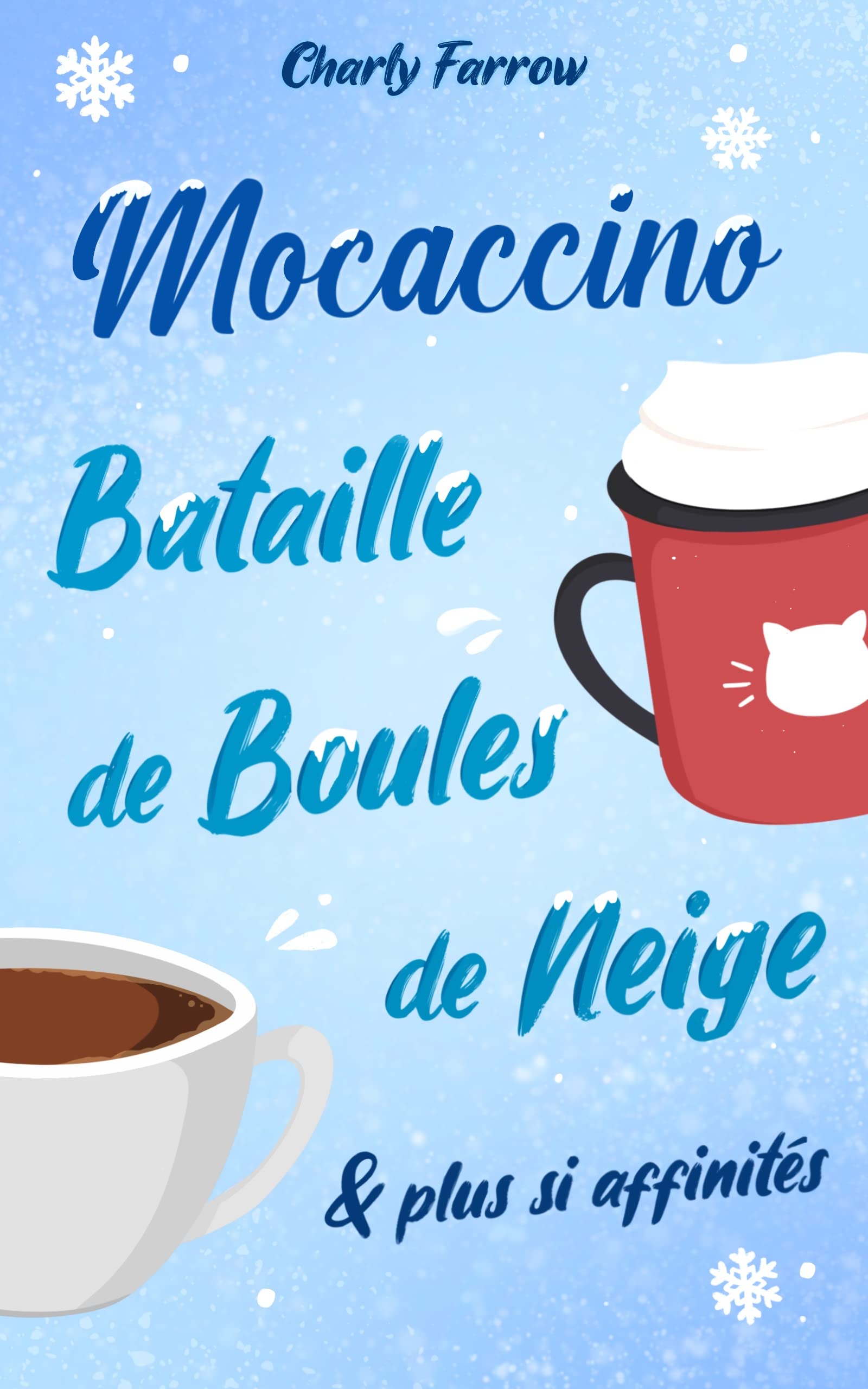 Mocaccino, bataille de boules de neige & plus si affinités