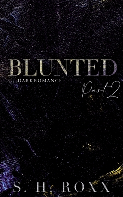 Blunted: Part 2