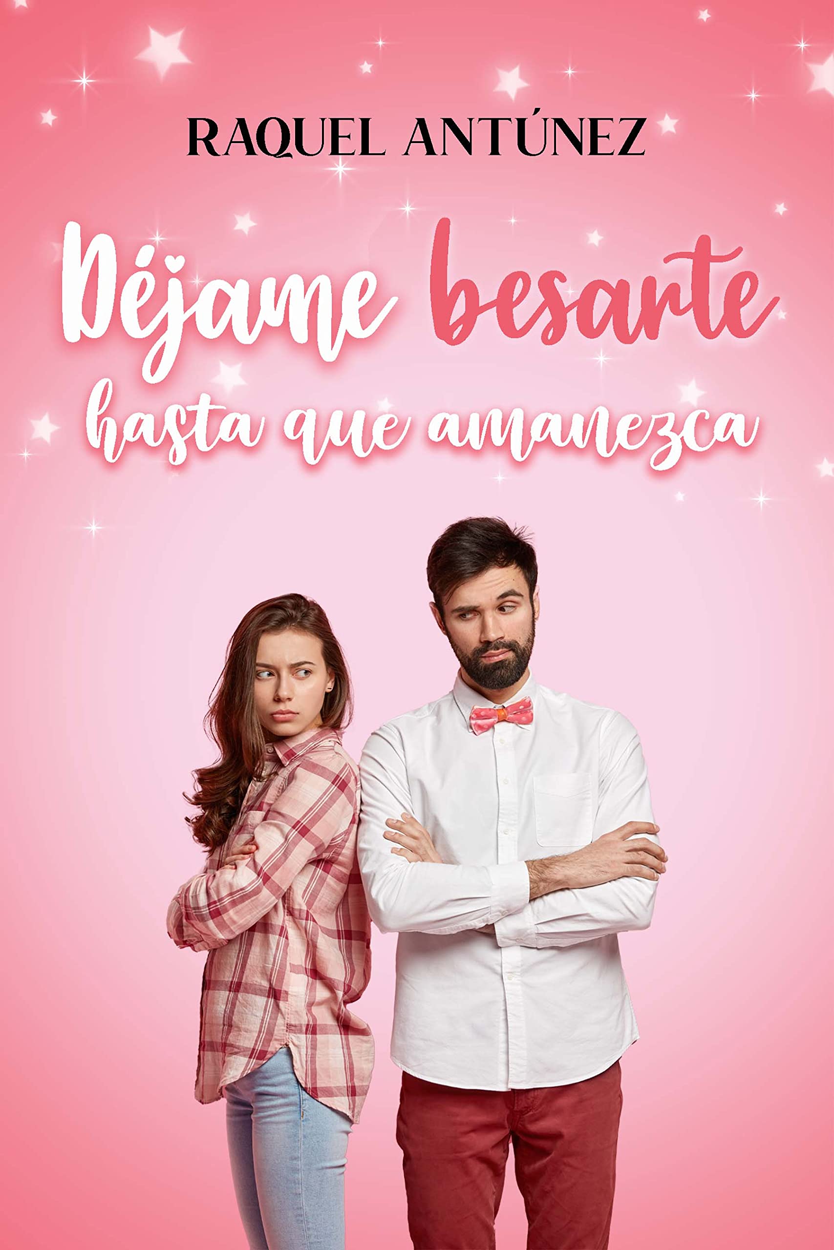 Déjame besarte hasta que amanezca (Comedia romántica)