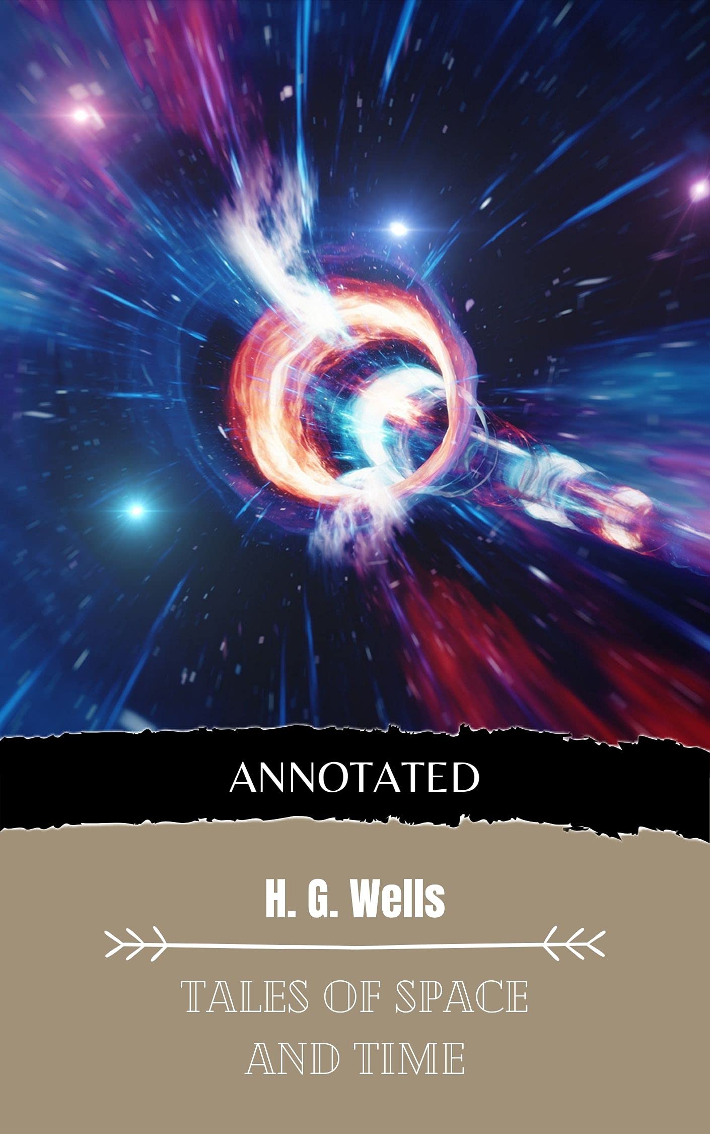 Tales of Space and Time (Annotated Edition 1) by H.G. Wells Goodreads