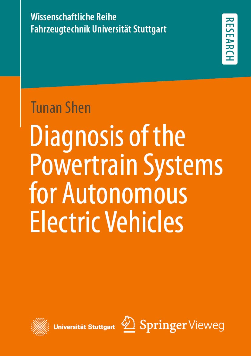 Diagnosis of the Powertrain Systems for Autonomous Electric Vehicles by Tunan Shen Goodreads