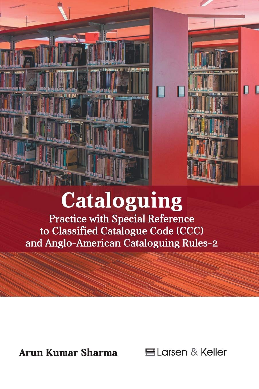 Cataloguing Practice with special reference to Classified Catalogue