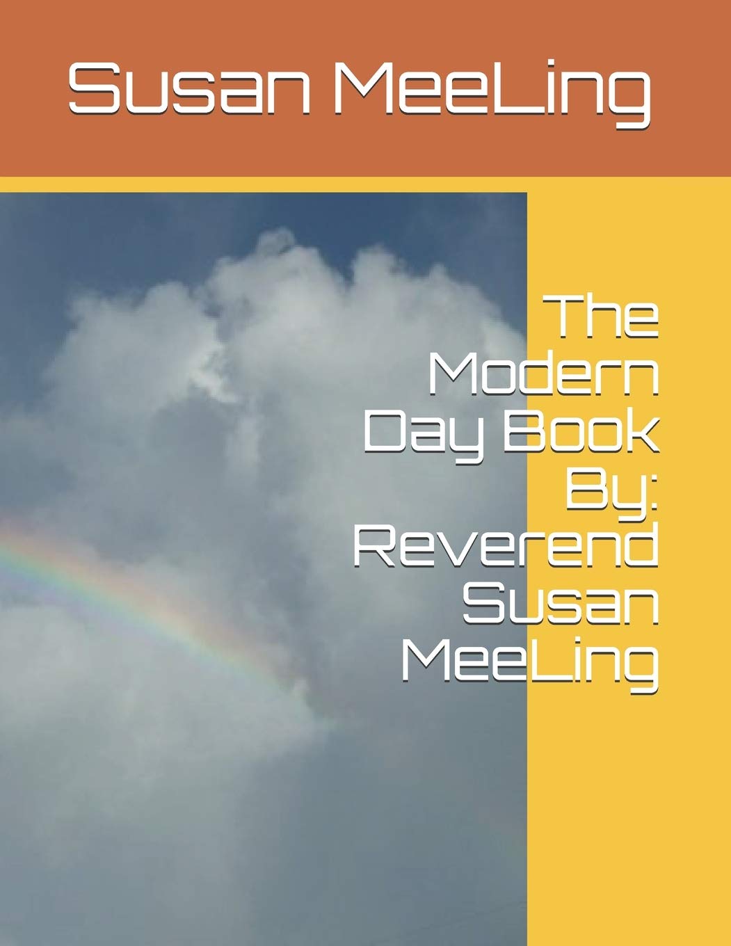 The Modern Day Book By Reverend Susan MeeLing by Reverend Susan