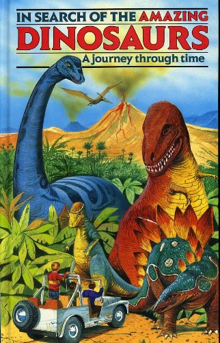In Search of the Amazing Dinosaurs: A Journey Through Time by Stewart ...