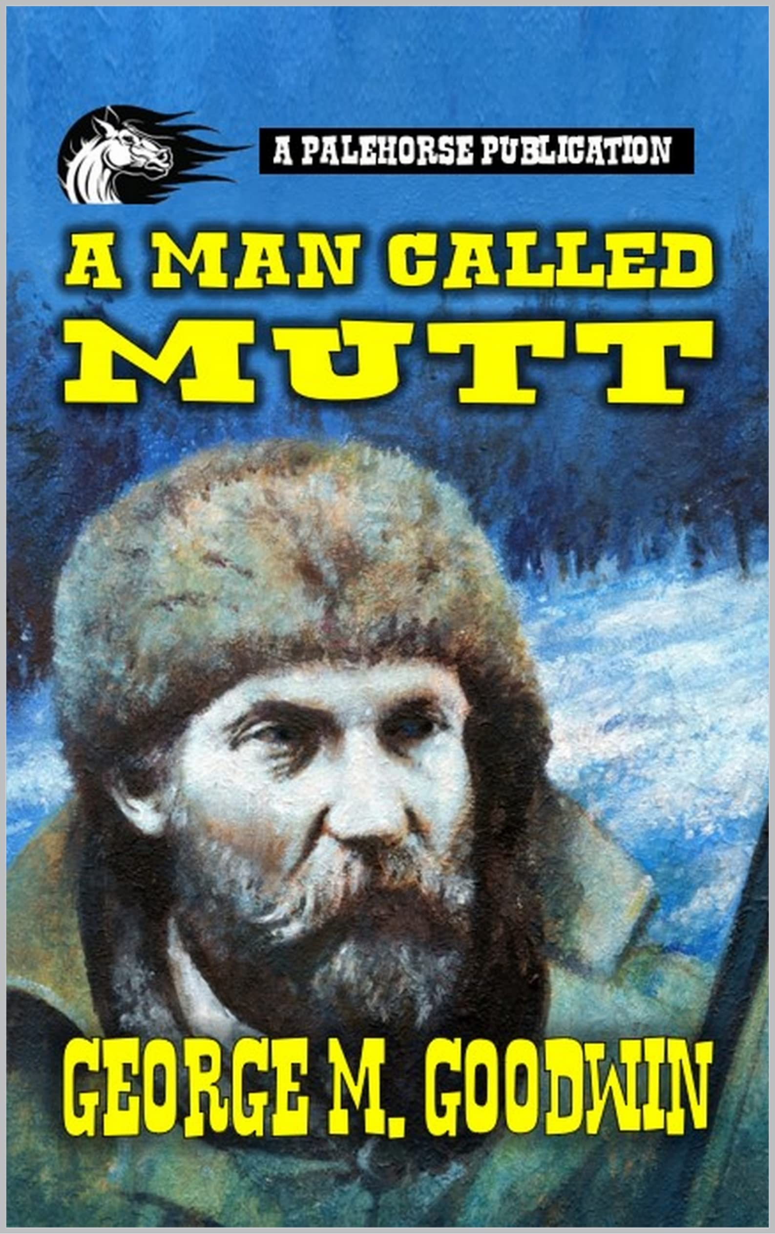 A Man Called Mutt A Classic Western by M. Goodwin Goodreads