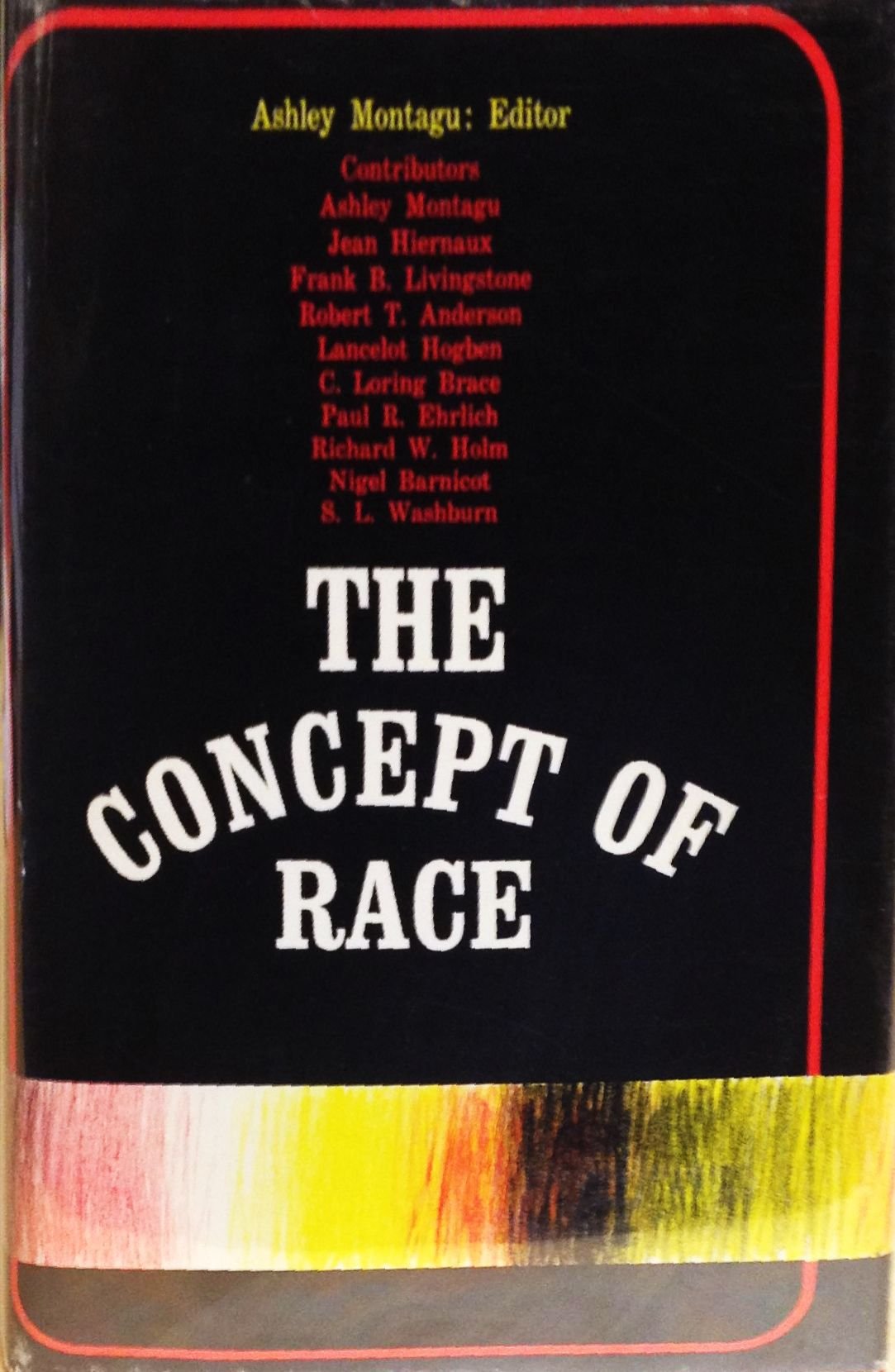 The Concept Of Race By Ashley Montagu Goodreads The concept of race by ashley montagu goodreads