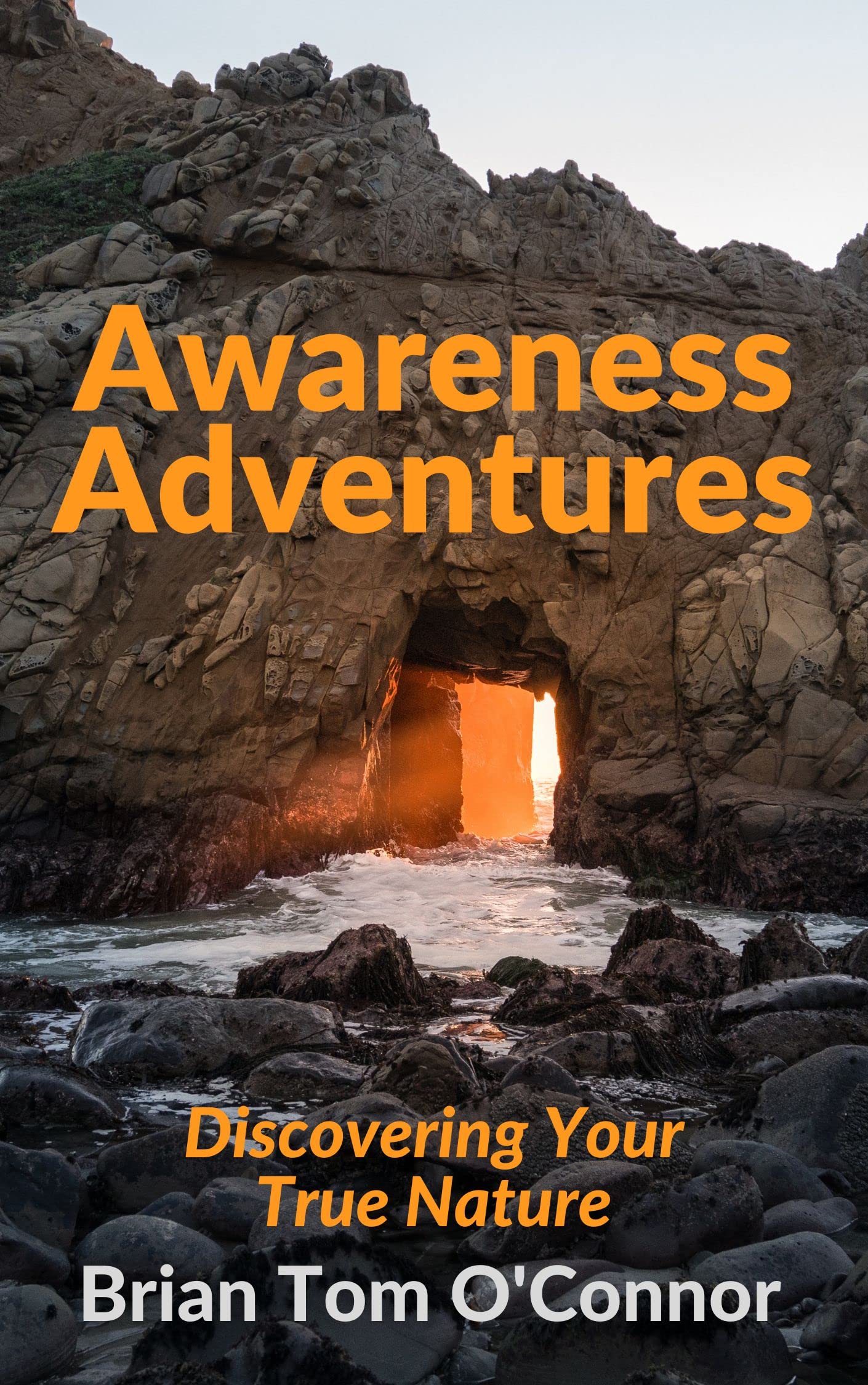 Awareness Adventures: Discovering Your True Nature