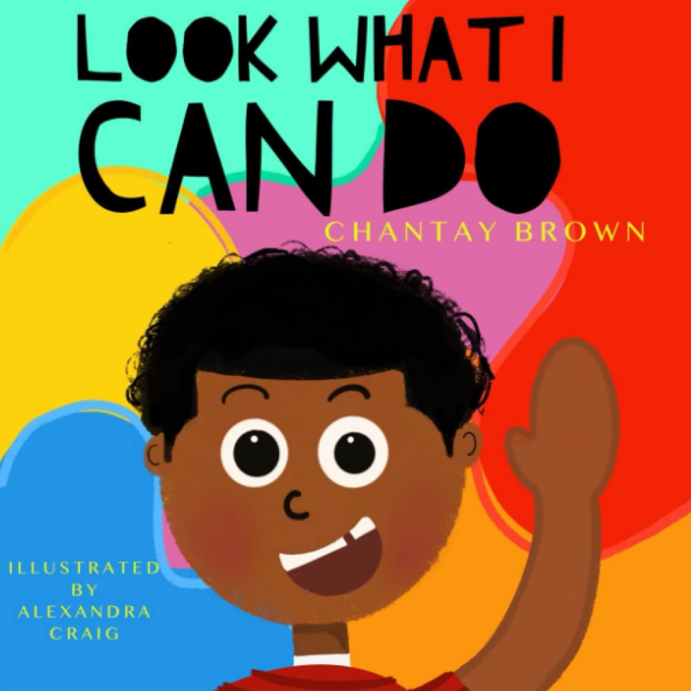 Look What I Can Do By Chantay Brown Goodreads