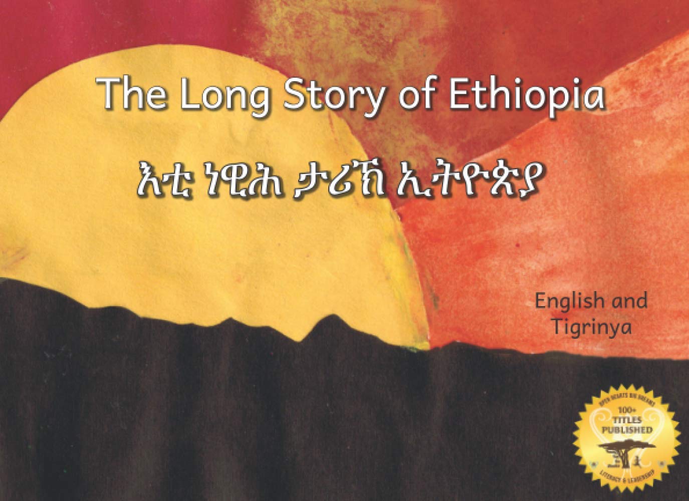 The Long Story of Ethiopia: An Ancient Mysterious Civilization in