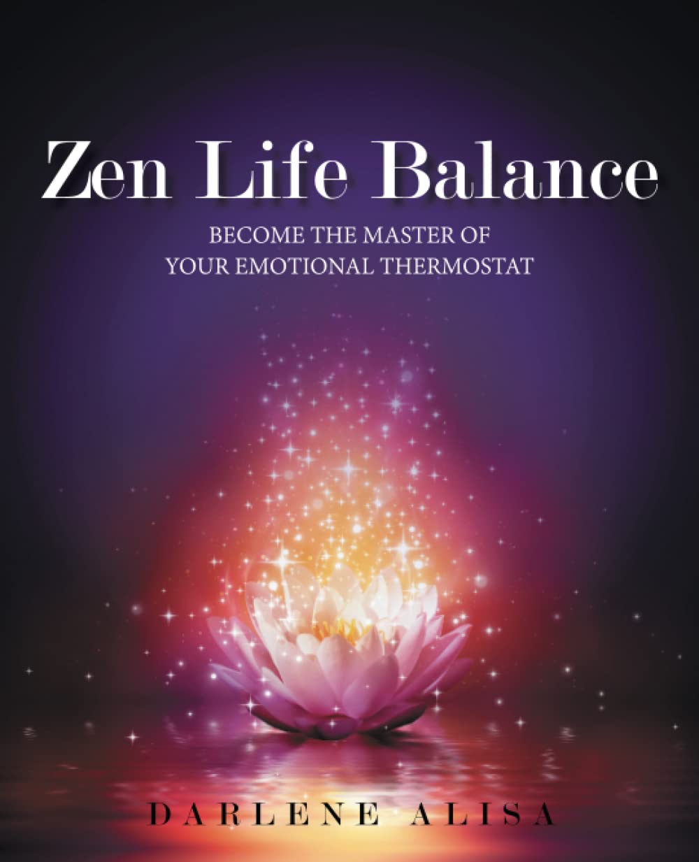 Zen Life Balance the Master of Your Emotional Thermostat by