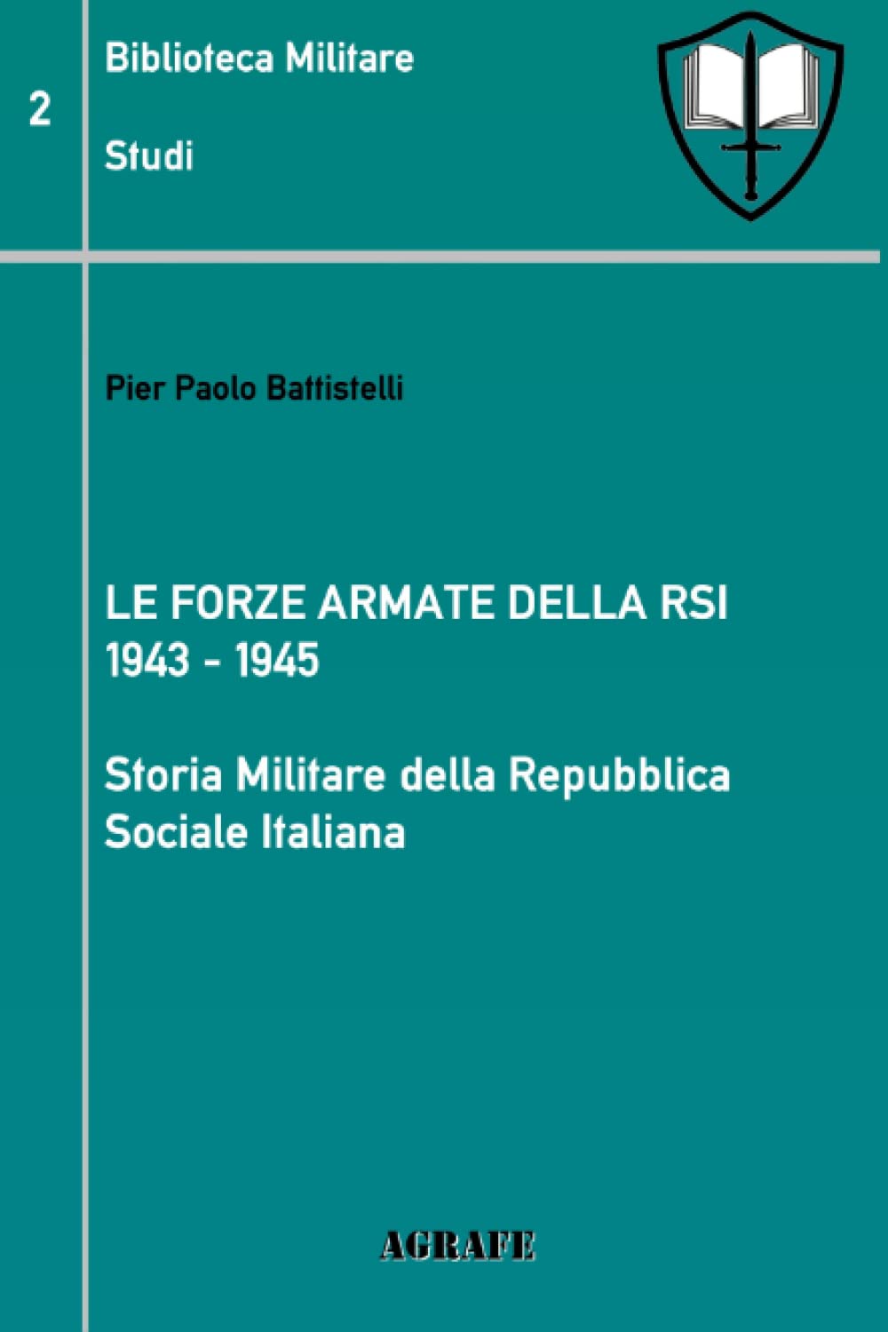 Le Forze Armate della RSI, 19431945 Storia Militare della Repubblica