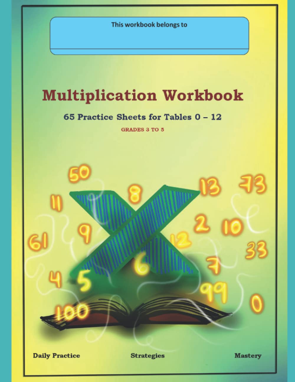 Mutiplication Workbook: 65 Practice Sheets for Tables 0 - 12 | Grades 3 ...