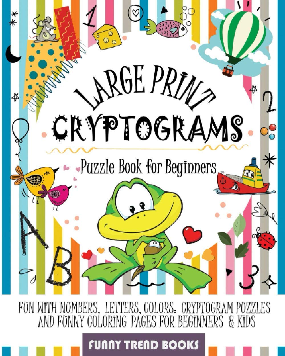 Large Print Cryptograms Puzzle Book for Beginners Fun with Numbers