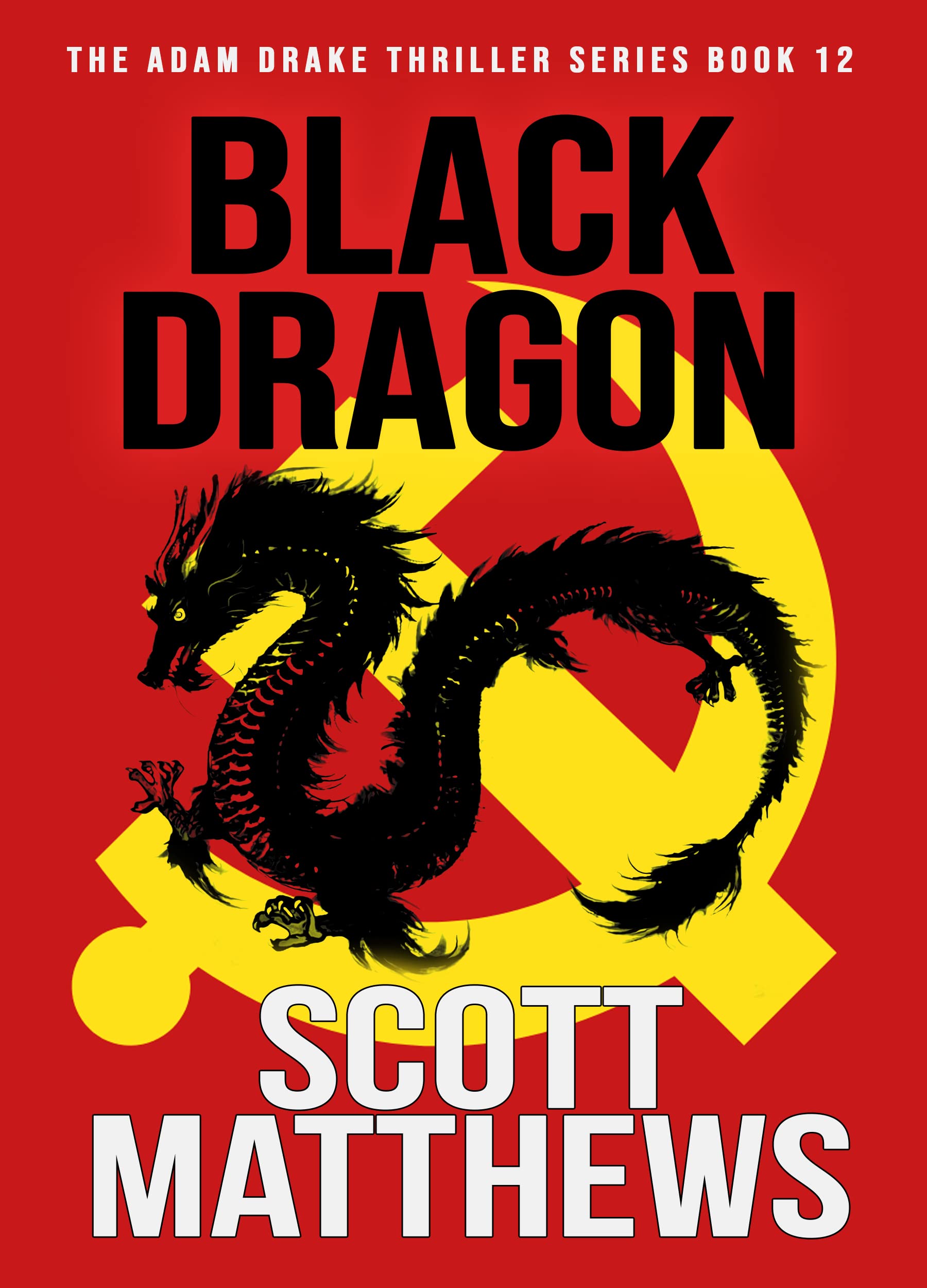 BLACK DRAGON: An Adam Drake thriller