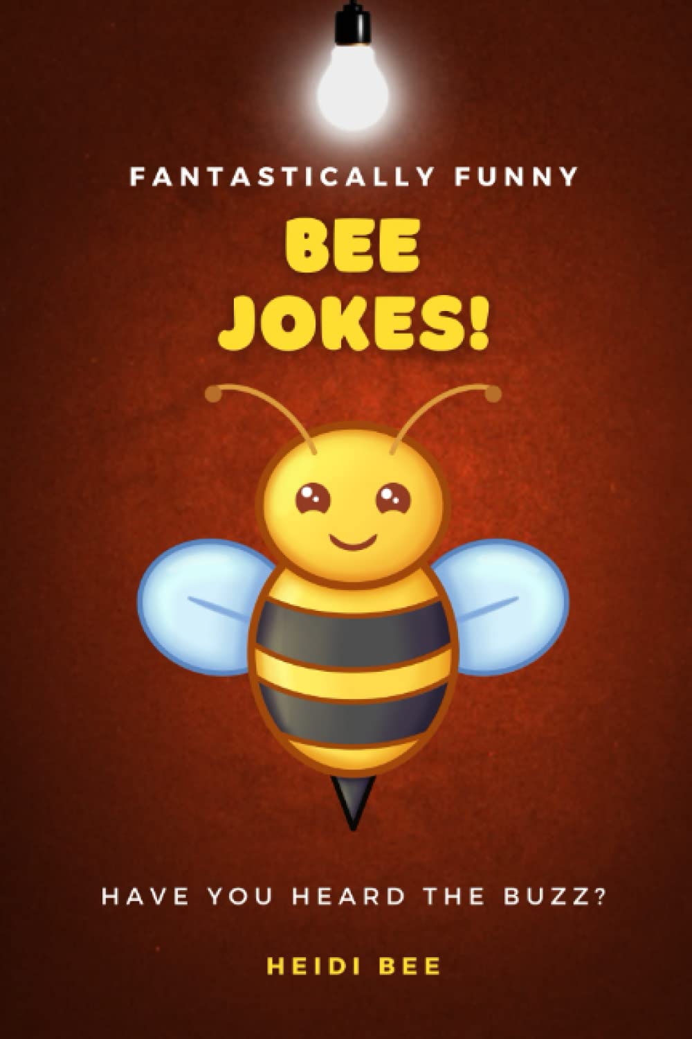 Fantastically Funny Bee Jokes! 150+ family friendly quips, puns, and