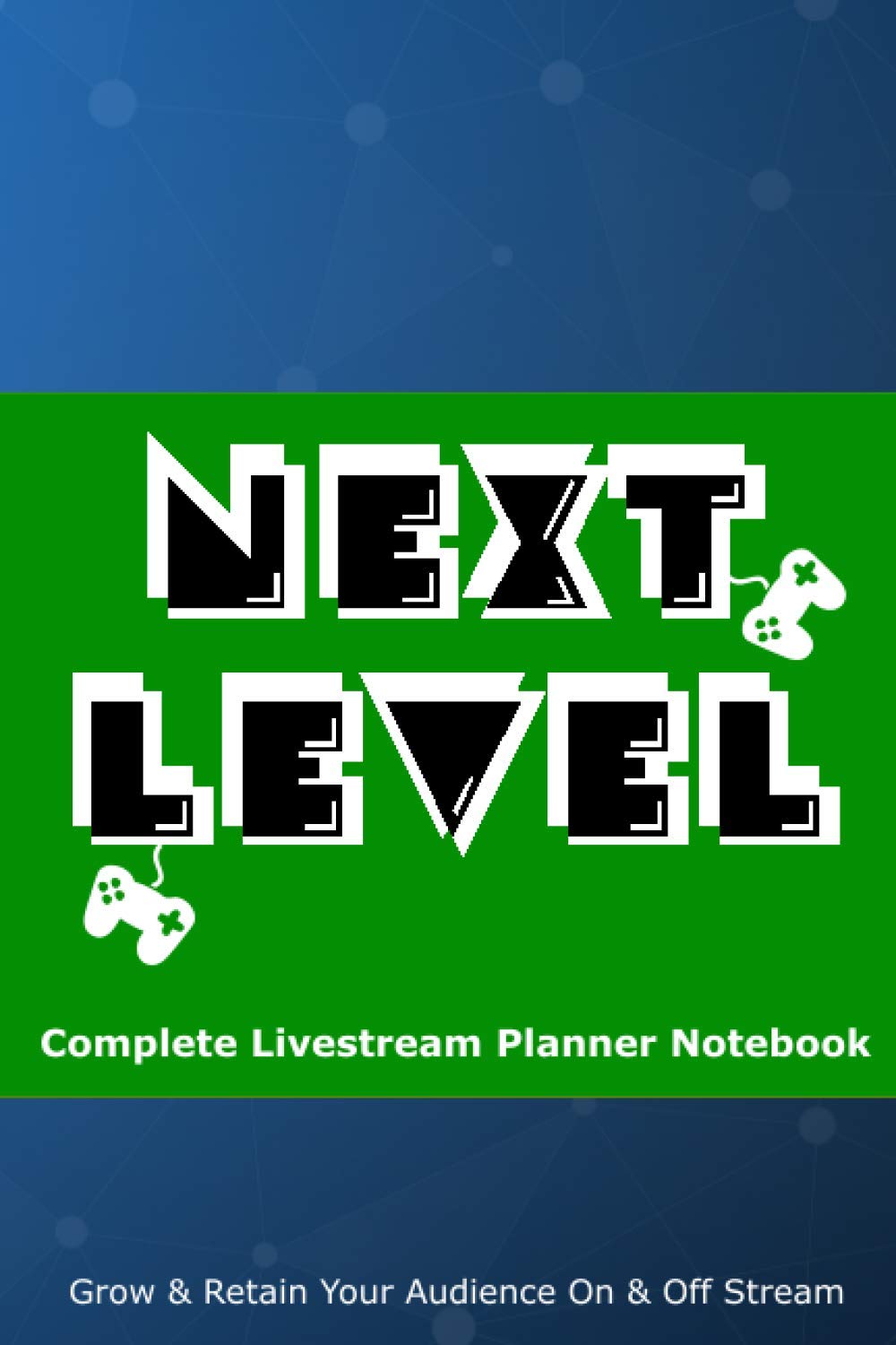 Complete Livestream Planner Notebook Next Level (6"X9") Streaming