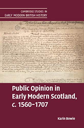 Public Opinion in Early Modern Scotland, c.1560 - 1707 book cover