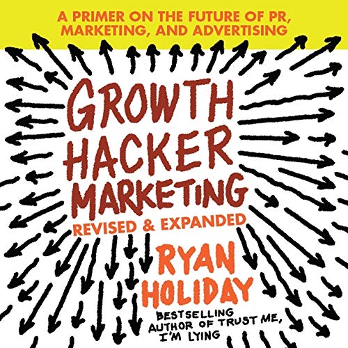 Growth Hacker Marketing A Primer on the Future of PR,