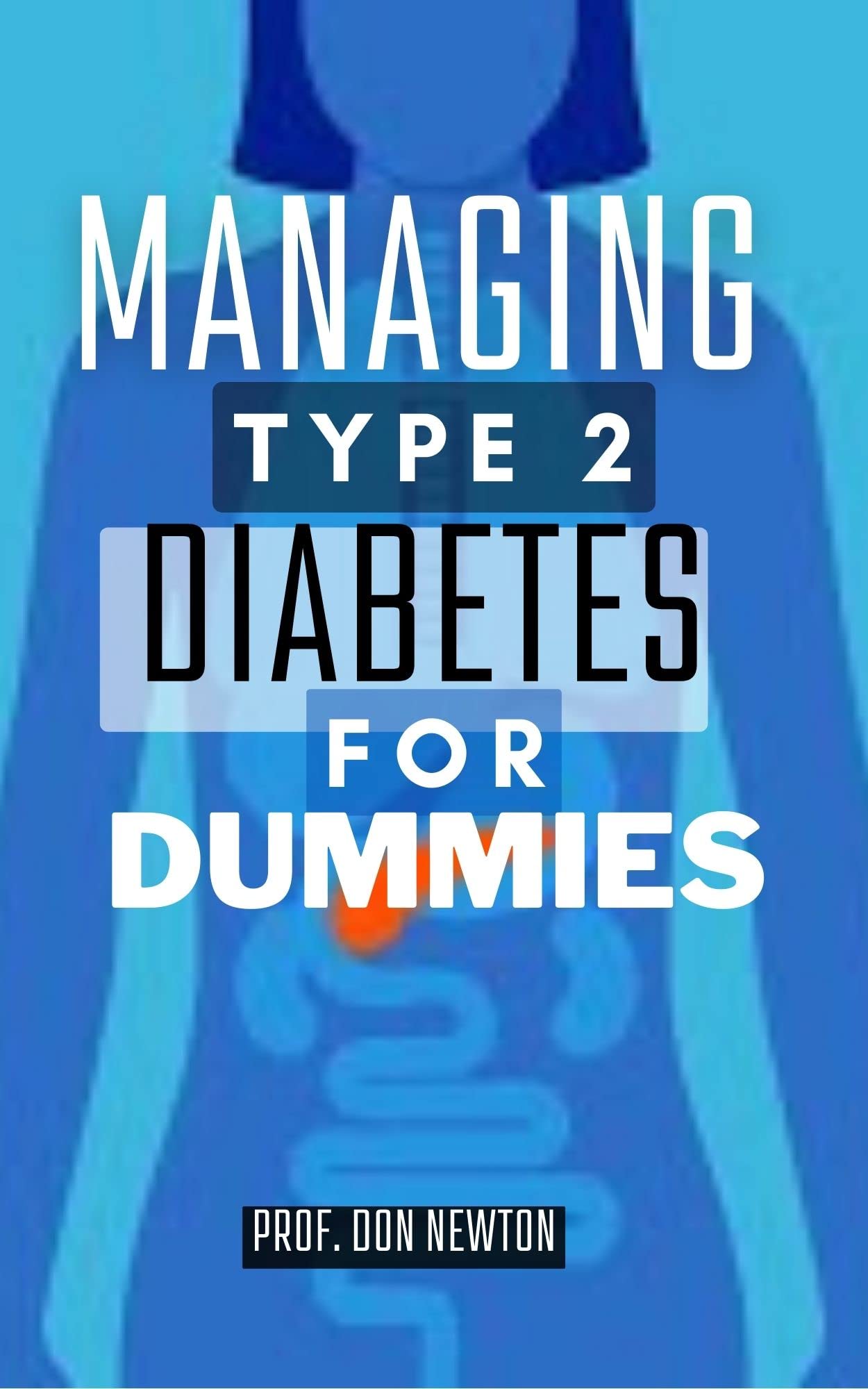 Managing Type 2 Diabetes Dummies It's Not as Difficult as You Think