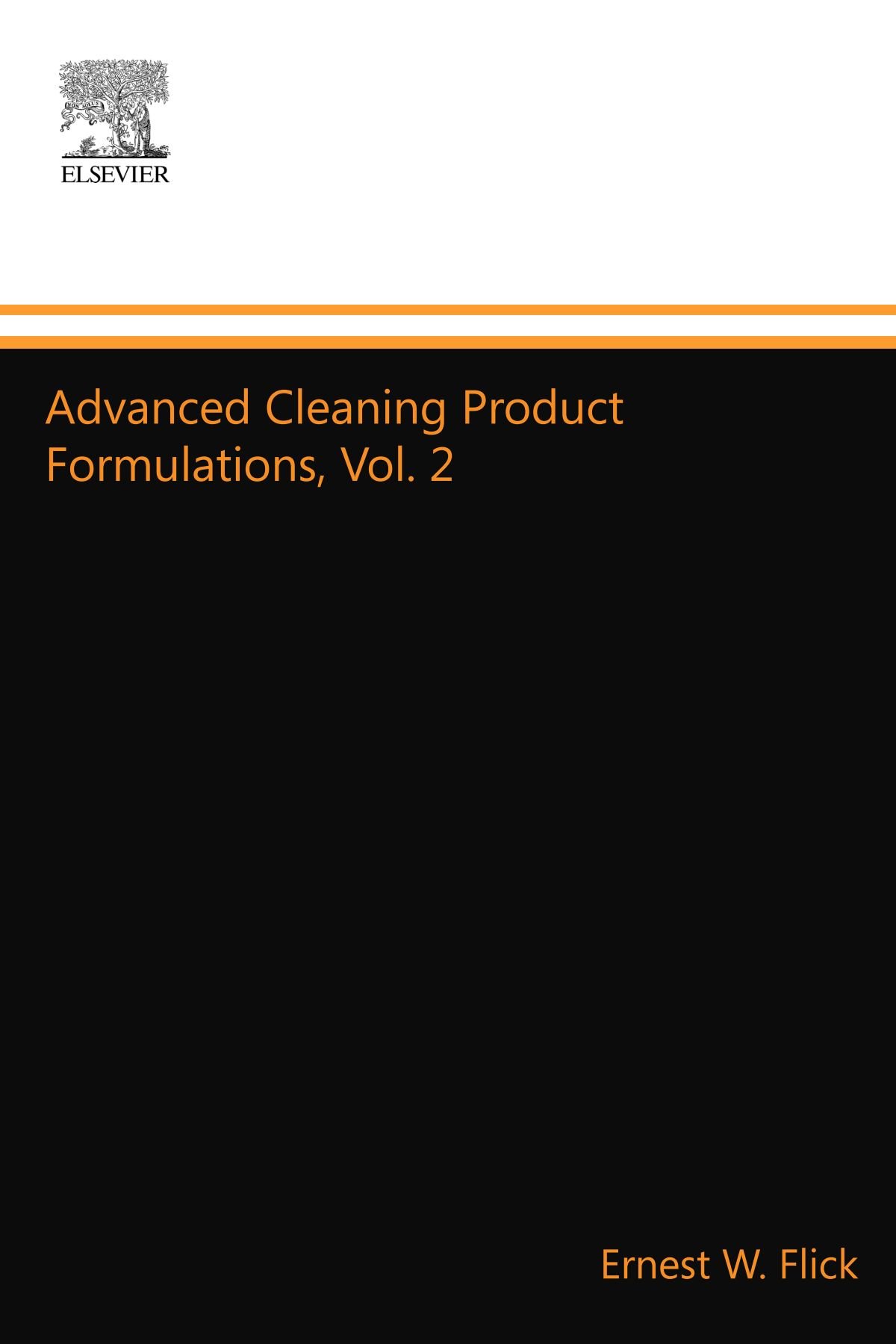 Advanced Cleaning Product Formulations, Vol. 2 by Ernest W. Flick