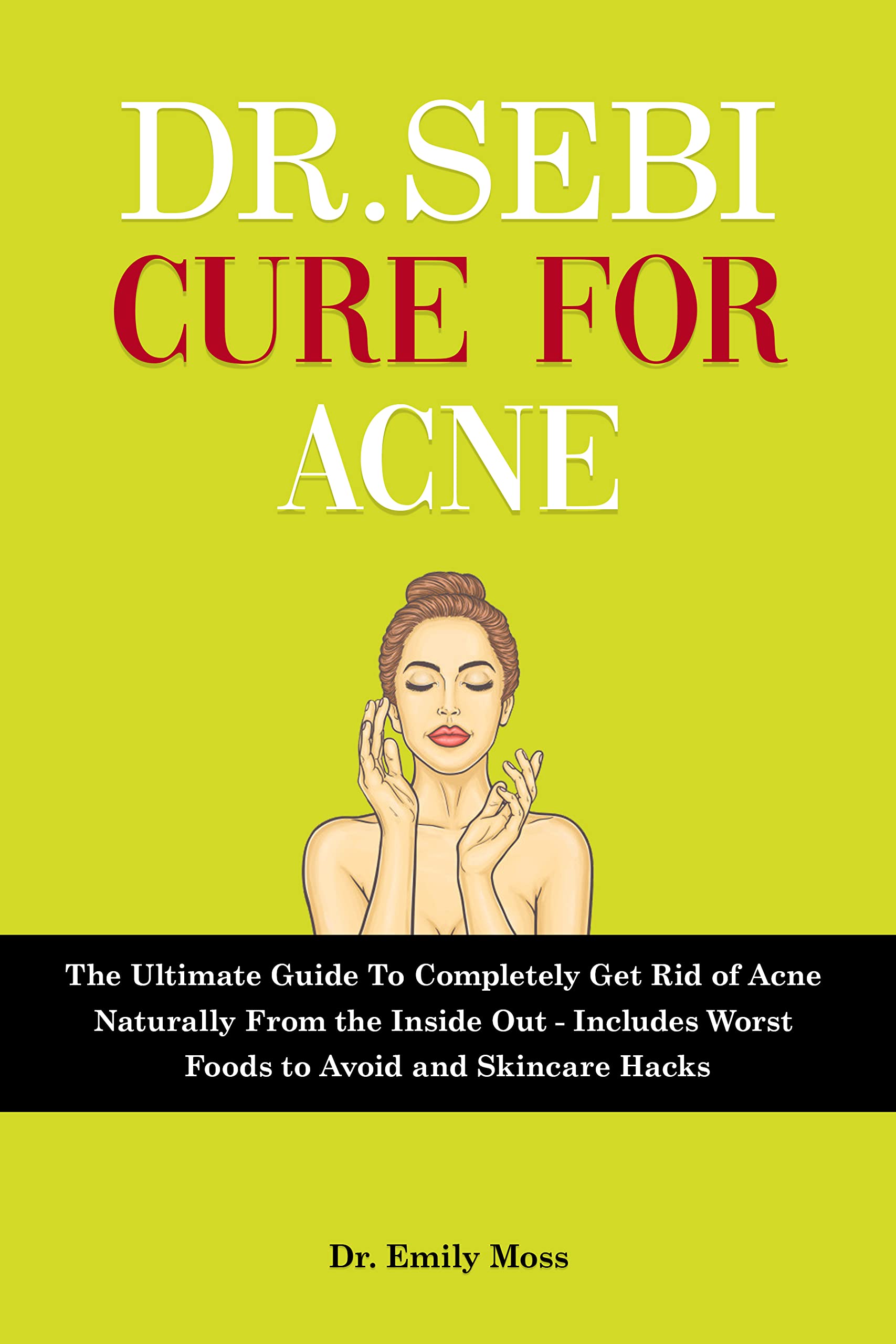 Dr Sebi Cure For Acne The Ultimate Guide To Completely Get Rid Of