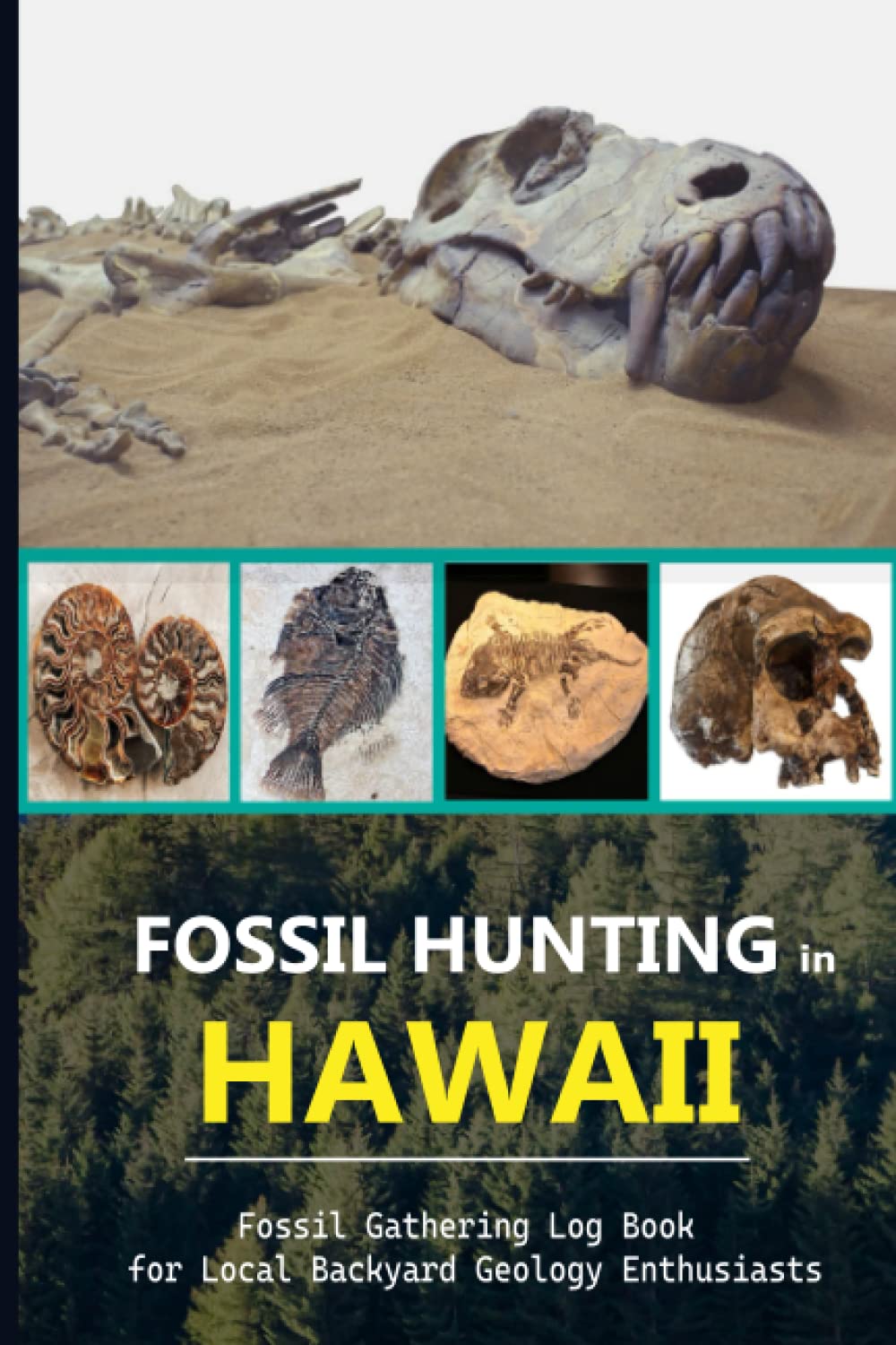Fossil Hunting in Hawaii Fossil Hunting Log Book for Local State