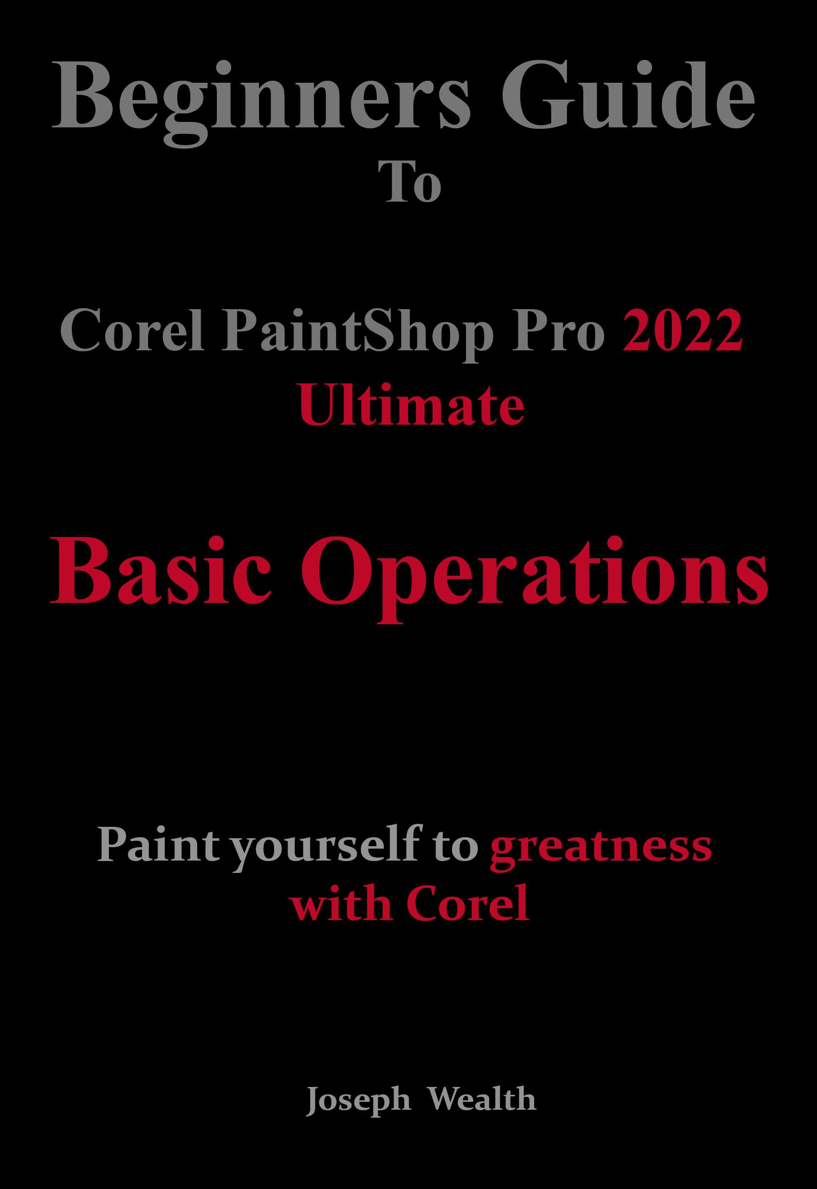 Beginners Guide to Corel Pro 2022 Ultimate Basic operations