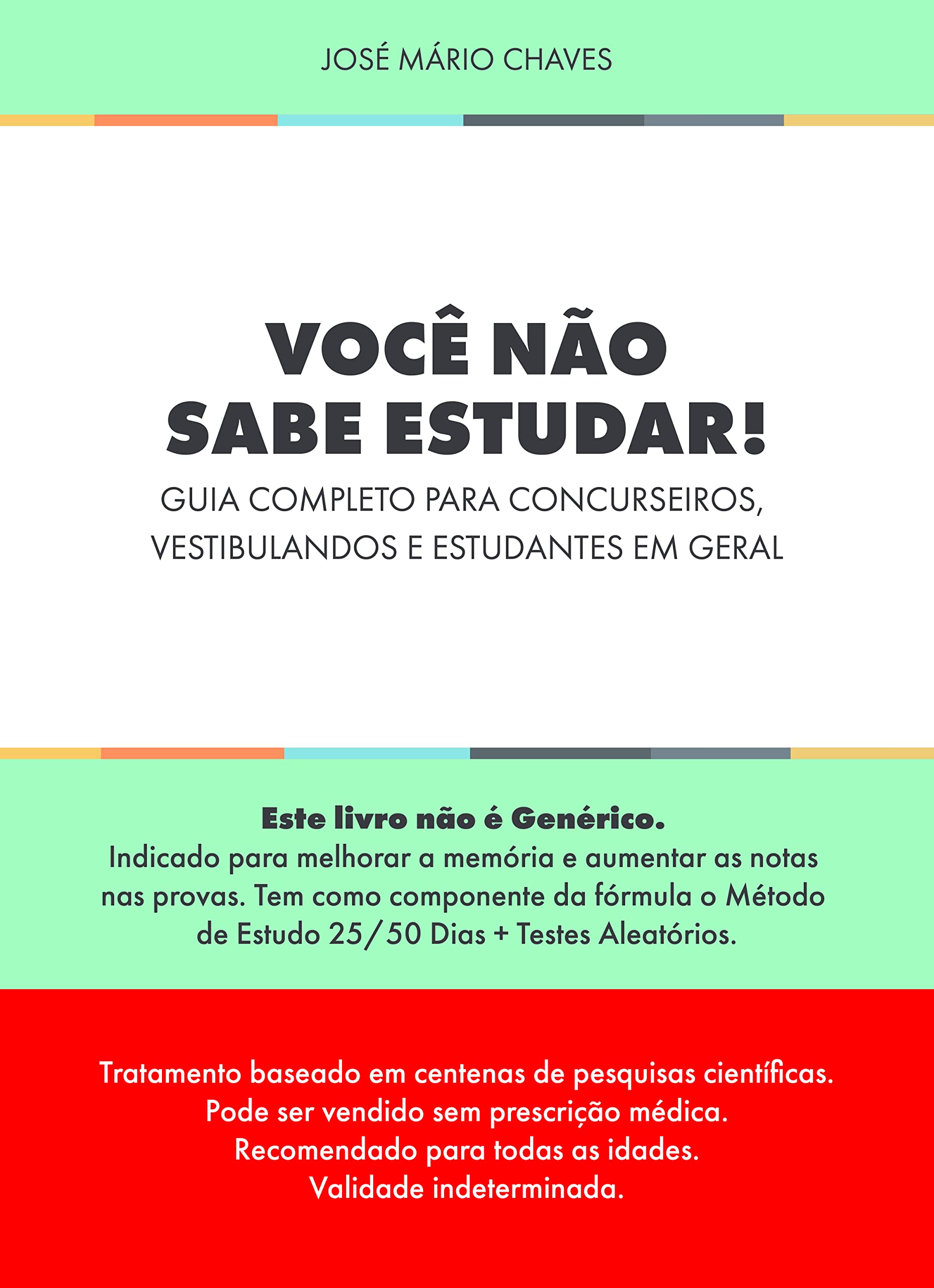 Você não sabe estudar!: Guia completo para concurseiros, vestibulandos e estudantes em geral