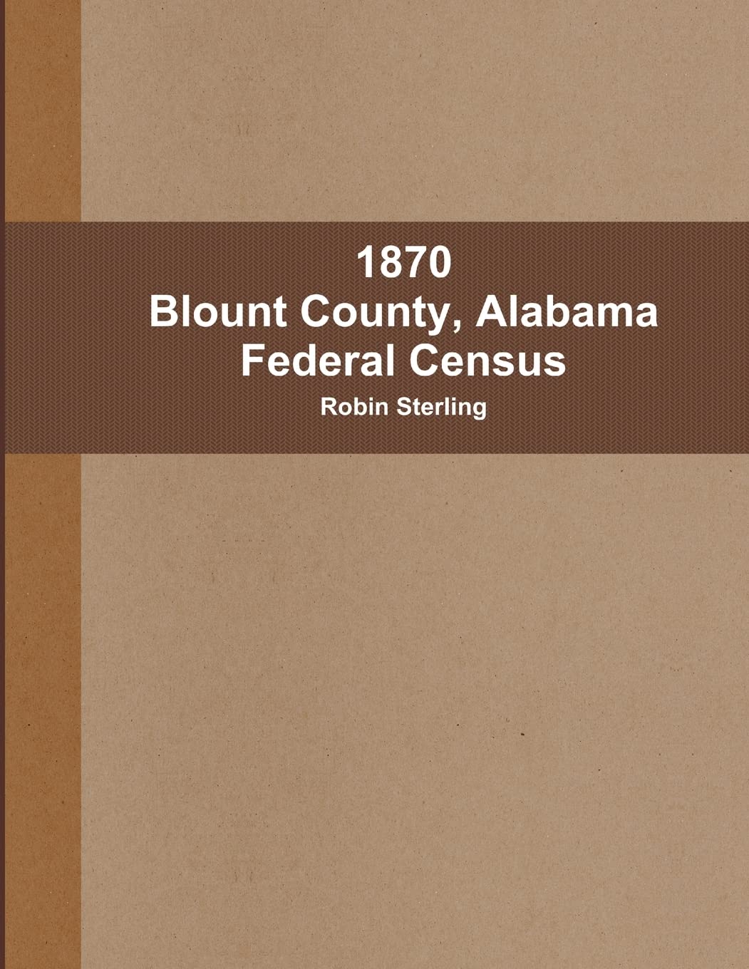 1870 Blount County, Alabama Federal Census by Robin Sterling Goodreads