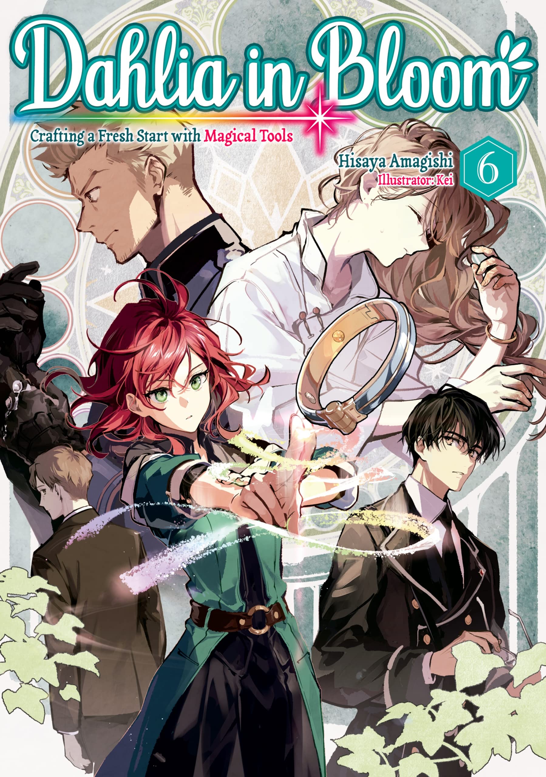Dahlia in Bloom Crafting a Fresh Start With Magical Tools Volume 6 by Hisaya Amagishi Goodreads