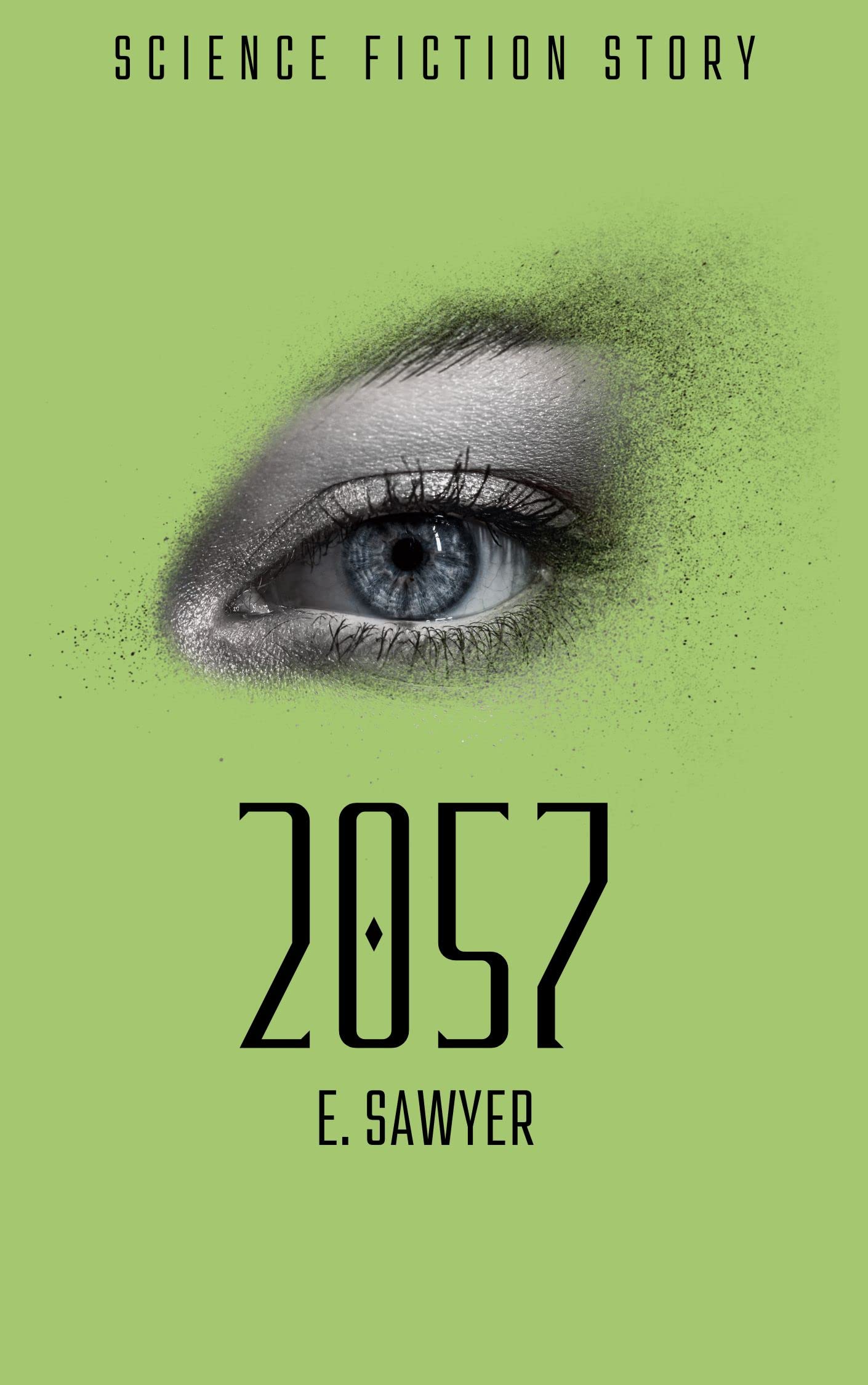 2057 Science Fiction Story By E Sawyer Goodreads