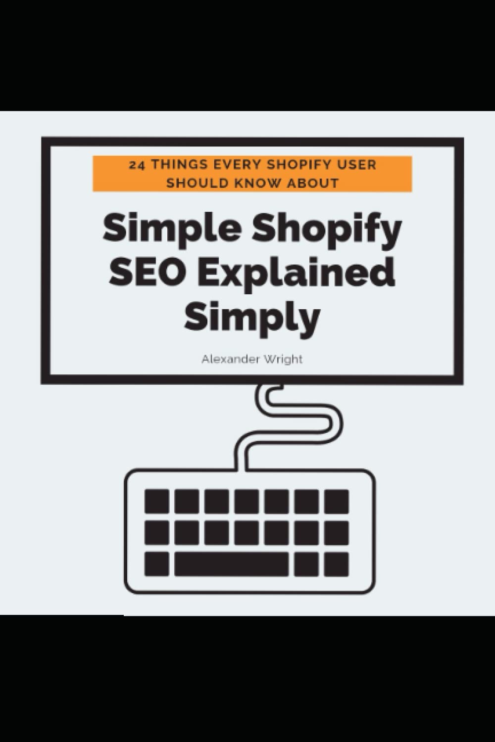 Simple Shopify SEO Explained Simply: 24 Things Every Shopify-user Should Know About