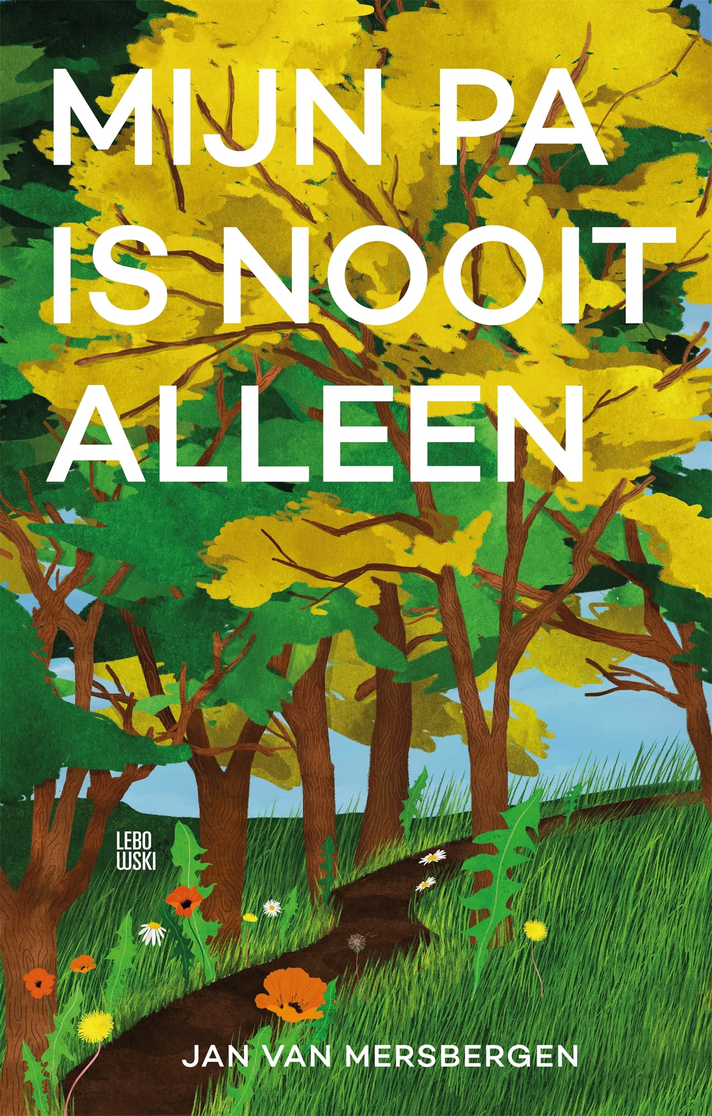 Mijn pa is nooit alleen by Jan van Mersbergen Goodreads Mijn pa is nooit alleen by Jan van Mersbergen Goodreads