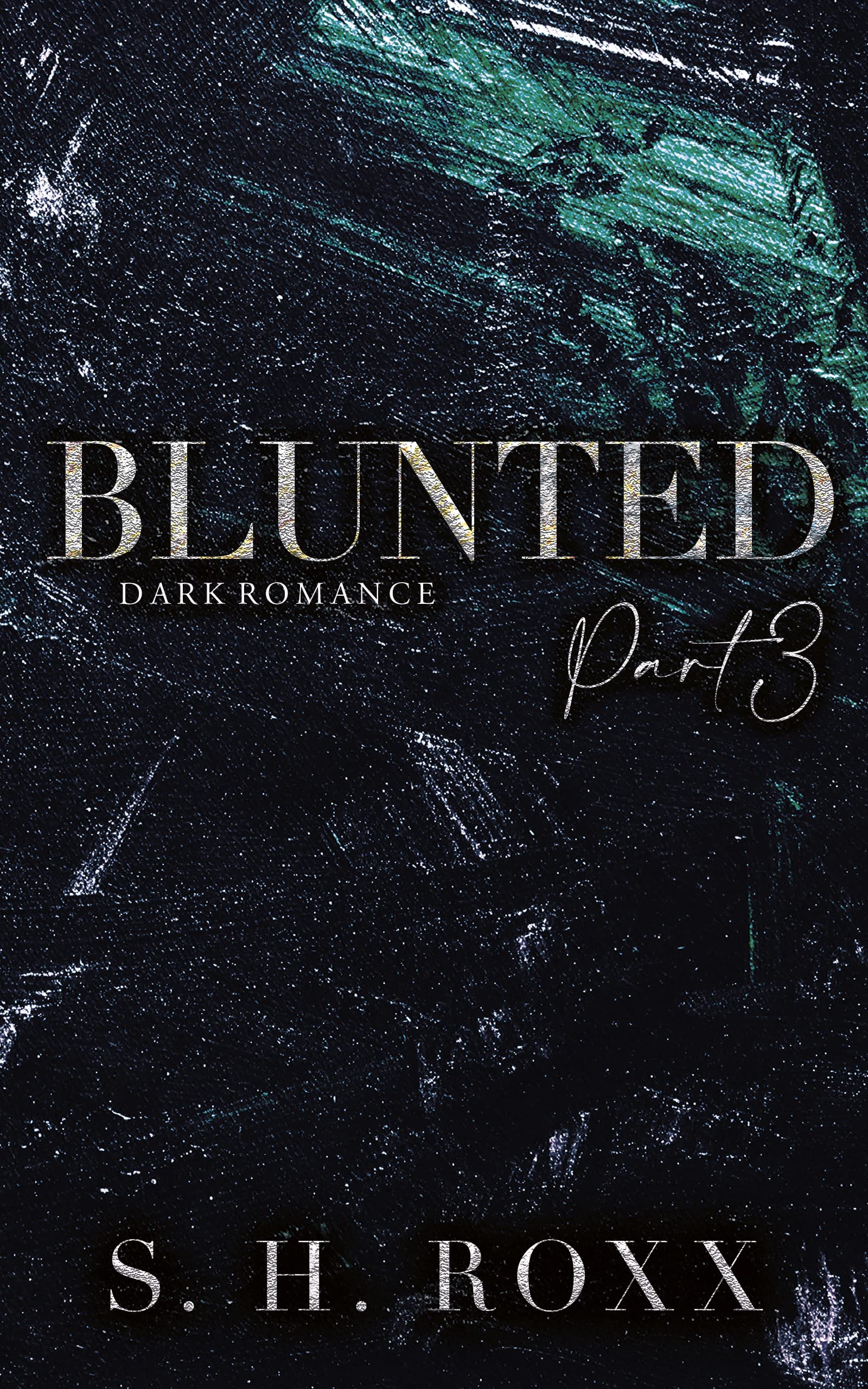 BLUNTED: Part 3