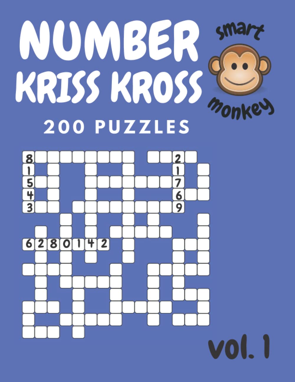 Number Kriss Kross Puzzle Book for Adults Vol. 1, 200 Number Puzzles for Adults, Number Cross